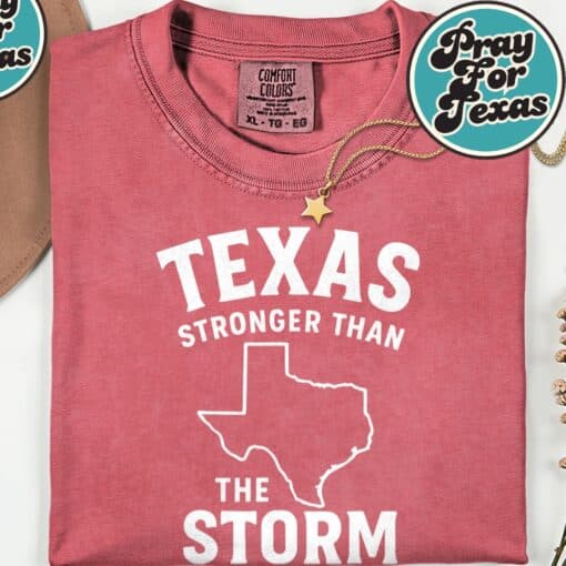 Than The Storm Hill Country Pray For Texas T-Shirt - Image 8