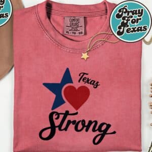2025 Texas Stronger Shirt 20 2025 Texas Stronger Shirt 1