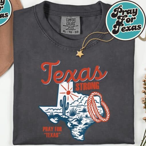 Texas Strong Through Flood Pray For Texas T-Shirt - Image 7