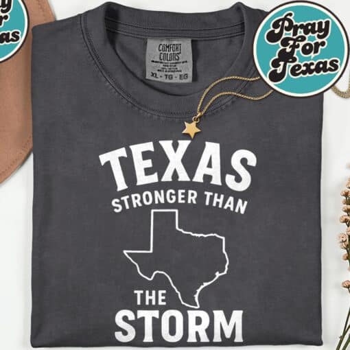 Than The Storm Hill Country Pray For Texas T-Shirt - Image 6