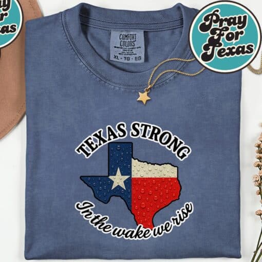 Texas Strong In The Wake We Rise T-Shirt - Image 5