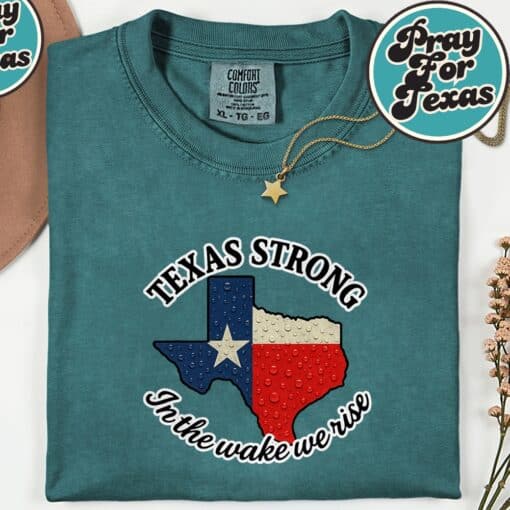 Texas Strong In The Wake We Rise T-Shirt - Image 4