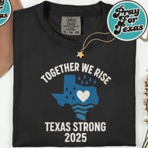 Texas Strong 2025 Together Shirt 20 8 1