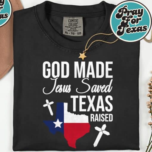 God Made Jesus Saved Texas T-Shirt