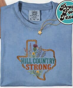 Hill Country Strong Texas T Shirt5