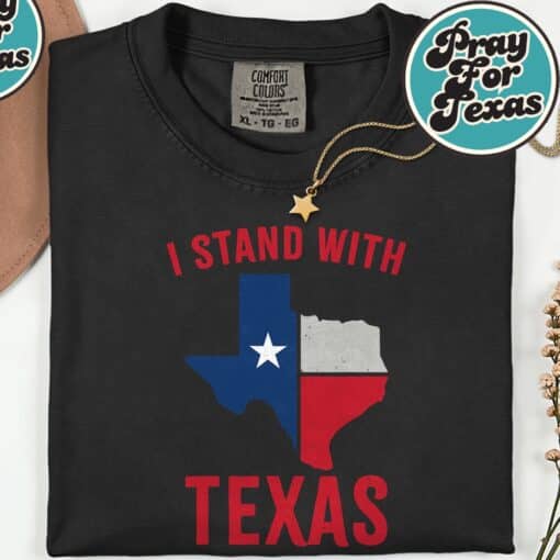 I Stand With Texas 2025 T-Shirt