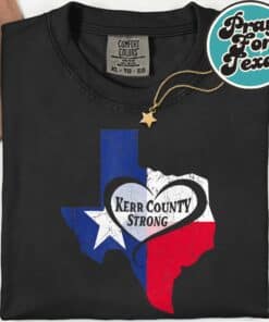 Kerr County Strong Texas Pray For Texas T-Shirt