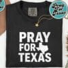 Pray For Texas Texas Strong 2025 T Shirt 1