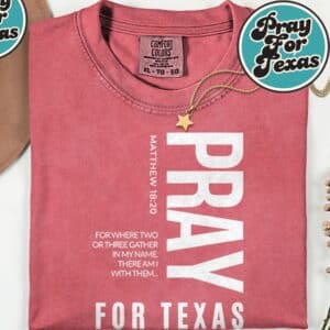 Pray for Texas Strong Texas 2025 Shirt 20 Pray for Texas Strong Texas 2025 Shirt 1