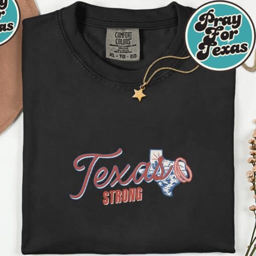 Stay Strong Pray for Texas Shirt
