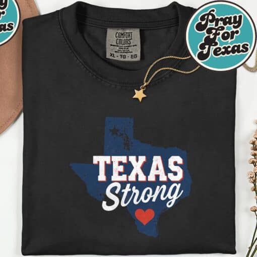 Texas Strong Hill Country Pray For Texas Shirt