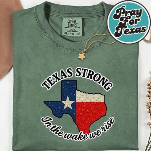 Texas Strong In The Wake We Rise T-Shirt - Image 11