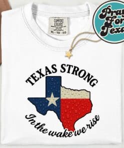Texas Strong In The Wake We Rise T Shirt 13