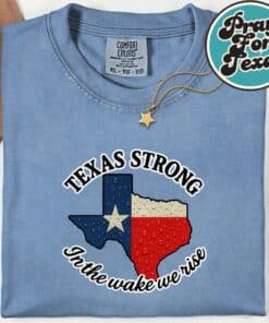 Texas Strong In The Wake We Rise T Shirt 6
