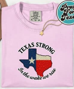 Texas Strong In The Wake We Rise T Shirt 7