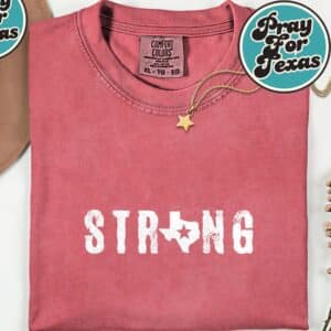 Texas Strong T-Shirt 24 Texas Strong T Shirt 1 1