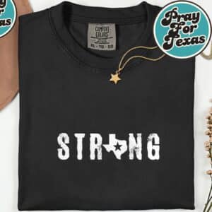 Texas Strong Texas Map T-Shirt 20 Texas Strong Texas Map T Shirt