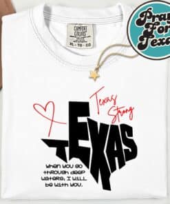 Texas Stronger Than Storm Support Community Pray For Texas Shirt 6
